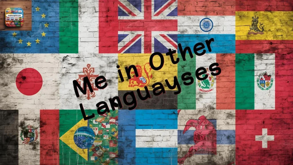 How to Say “Me” in 85 Different Languages