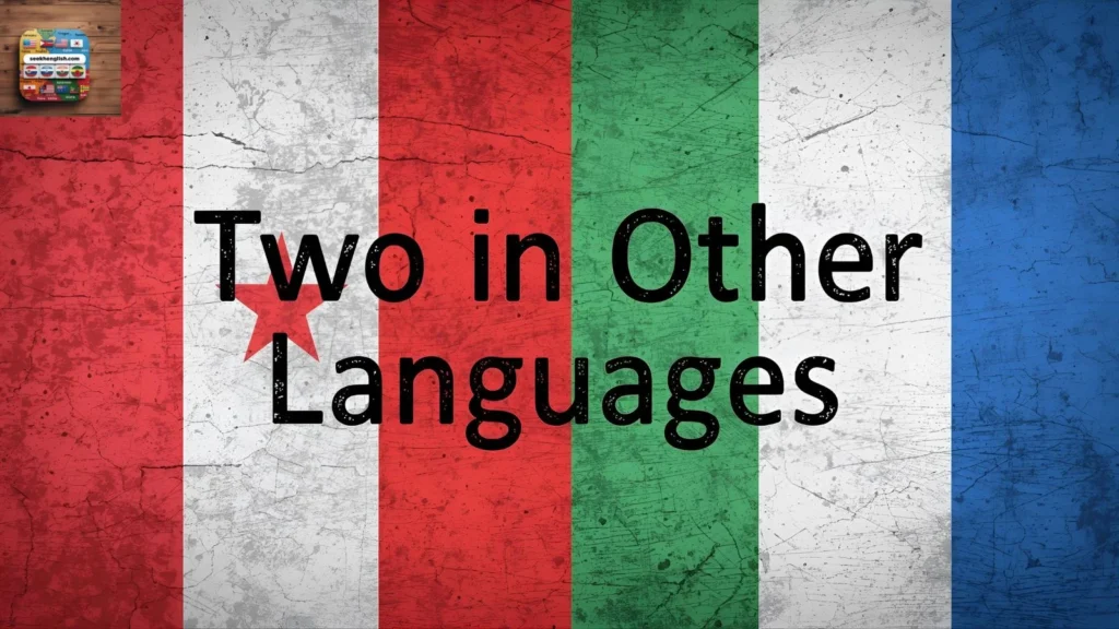 How to Say “Two” in 650 Different Languages