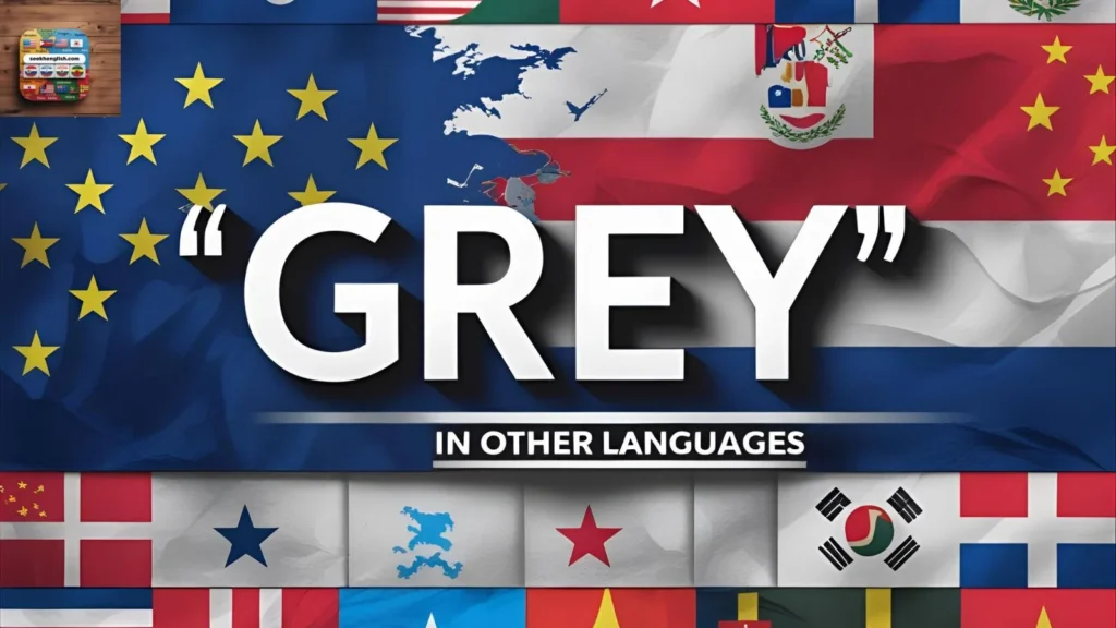 How to say “Grey” in Other Languages