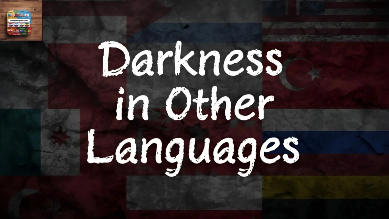 Darkness in Other Languages