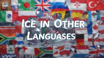 Ice in Other Languages