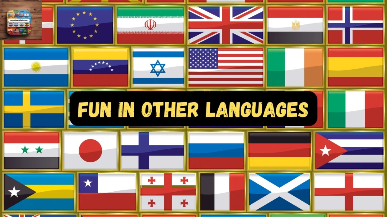 Fun in Other Languages
